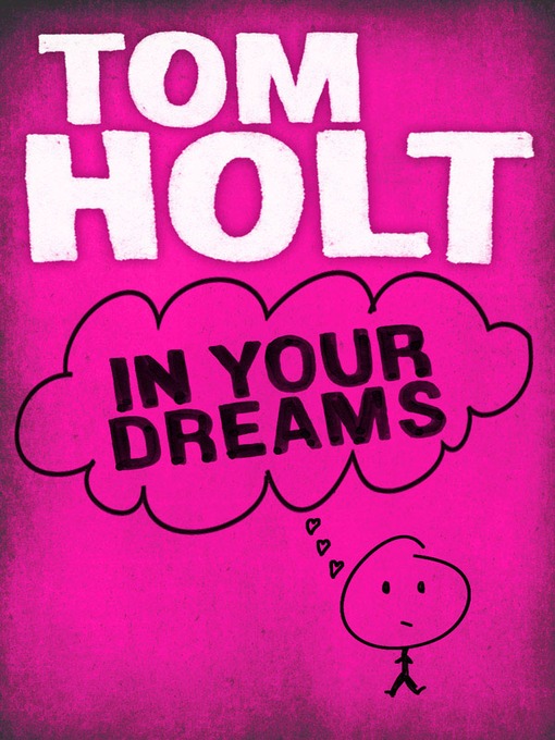 Title details for In Your Dreams by Tom Holt - Wait list